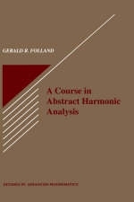 A Course in Abstract Harmonic Analysis - Gerald B. Folland