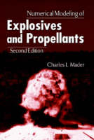 Numerical Modeling of Explosives and Propellants, Second Edition - Charles L. Mader