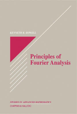 Principles of Fourier Analysis - Kenneth B. Howell