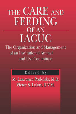 The Care and Feeding of an IACUC - 