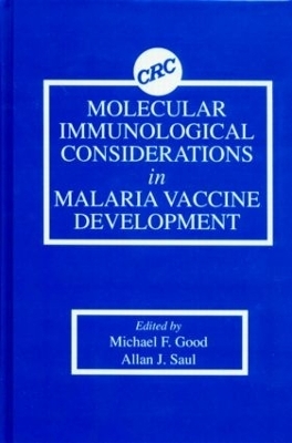 Molecular Immunological Considerations in Malaria Vaccine Development - Michael F. Good, Allan J. Saul