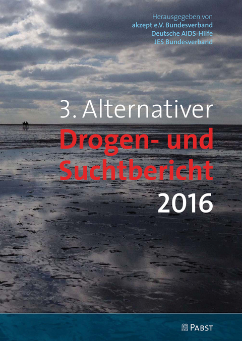 3. Alternativer Drogen- und Suchtbericht 2016 - 