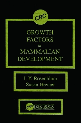 Growth Factors in Mammalian Development - I. Y. Rosenblum, Susan Heyner