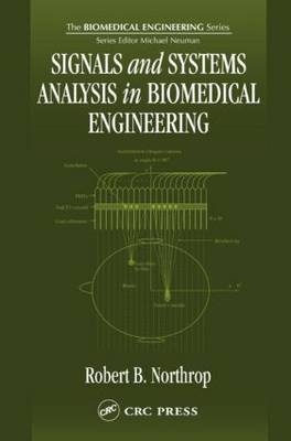 Signals and Systems Analysis In Biomedical Engineering - Robert B. Northrop