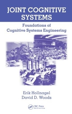 Joint Cognitive Systems - Erik Hollnagel, David D. Woods