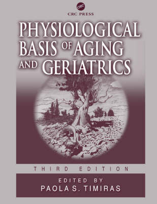 Physiological Basis of Aging and Geriatrics, Third Edition - 