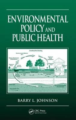 Environmental Policy and Public Health - Barry L. Johnson