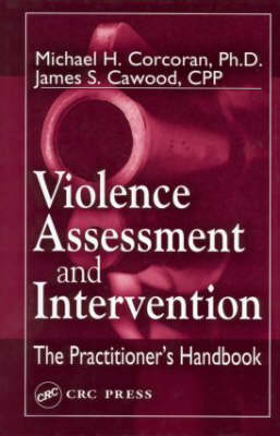 Violence Assessment and Intervention - CPP Cawood  James S., James S. Cawood, Ph.D. Corcoran  Michael H.