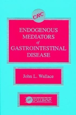 Endogenous Mediators of Gastrointestinal Damage - John L. Wallace