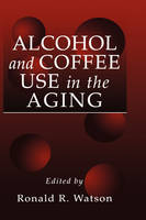 Alcohol and Coffee Use in the Aging - 