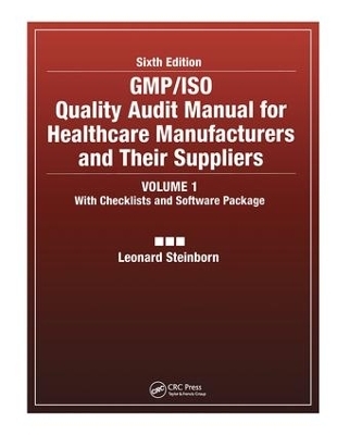 GMP/ISO Quality Audit Manual for Healthcare Manufacturers and Their Suppliers, (Volume 1 - With Checklists and Software Package) - Leonard Steinborn