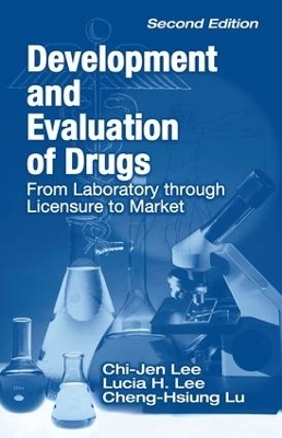 Development and Evaluation of Drugs - Chi-Jen Lee, Cheng-Hsiung Lu, Lucia H. Lee