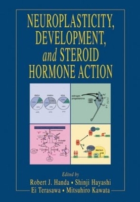 Neuroplasticity, Development, and Steroid Hormone Action - 