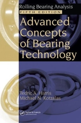 Advanced Concepts of Bearing Technology, - Tedric A. Harris, Michael N. Kotzalas