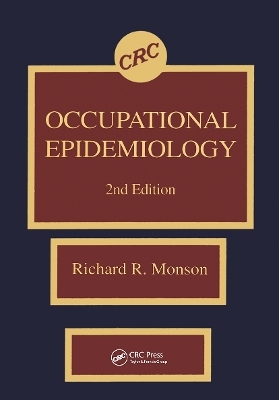 Occupational Epidemiology, Second Edition - Richard R. Monson