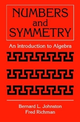 Numbers and Symmetry - Bernard L. Johnston, Fred Richman