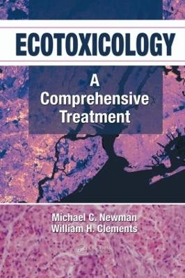 Ecotoxicology - Michael C. Newman, William H. Clements