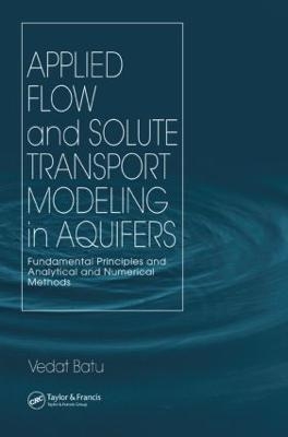 Applied Flow and Solute Transport Modeling in Aquifers - Vedat Batu