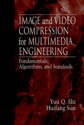 Image and Video Compression for Multimedia Engineering - Yun Q. Shi, Huifang Sun