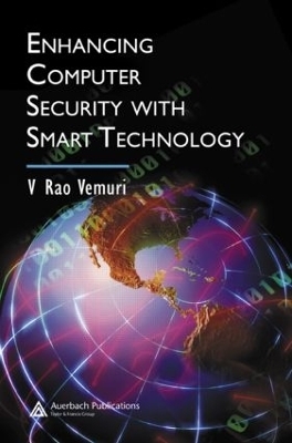 Enhancing Computer Security with Smart Technology - V. Rao Vemuri