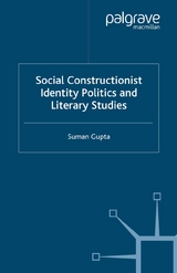 Social Constructionist Identity Politics and Literary Studies - S. Gupta