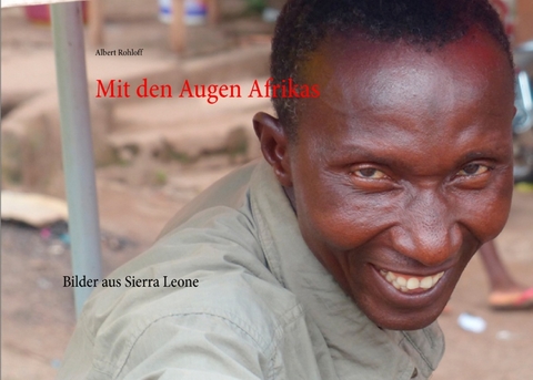 Mit den Augen Afrikas - Albert Rohloff