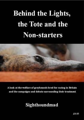 Behind the Lights, the Tote and the Non-Starters -  Sighthoundmad