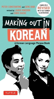 Making Out in Korean - Peter Constantine, Gene Baij