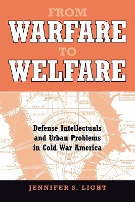 From Warfare to Welfare - Jennifer S. Light