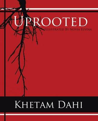 Uprooted - KHETAM DAHI