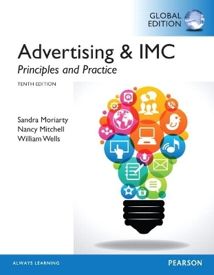 Advertising & IMC: Principles and Practice with MyMarketingLab, Global Edition - Sandra Moriarty, Nancy Mitchell, William Wells