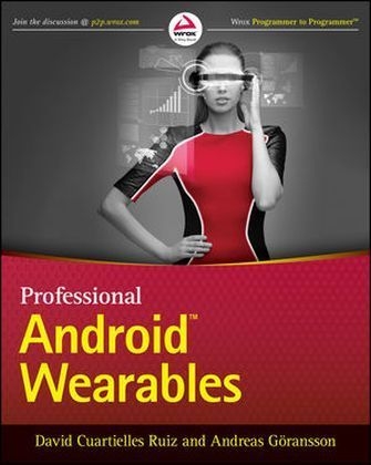 Professional Android Wearables -  Cuartielles Ruiz  David, Andreas Goransson