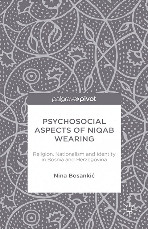 Psychosocial Aspects of Niqab Wearing - N. Bosankic