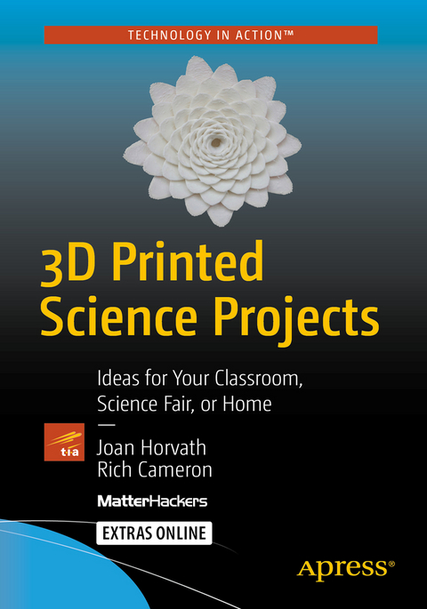 3D Printed Science Projects -  Rich Cameron,  Joan Horvath