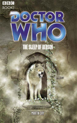 Doctor Who: the Sleep of Reason - Martin Day