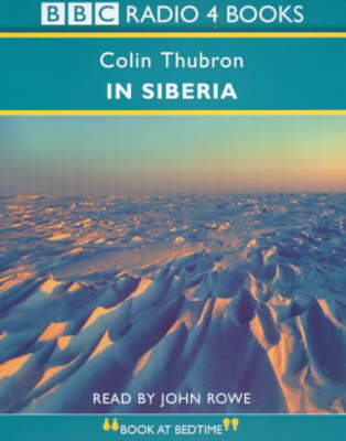 In Siberia - Colin Thubron