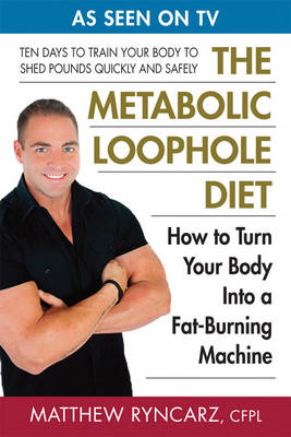 Metabolic Loophole Diet - Matthew Ryncarz