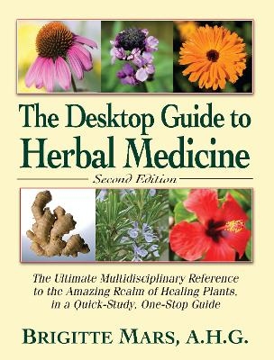 Desktop Guide to Herbal Medicine - Brigitte Mars