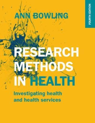 Research Methods in Health: Investigating Health and Health Services - Ann Bowling