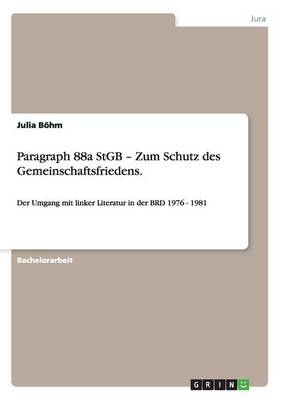 Paragraph 88a StGB Â¿ Zum Schutz des Gemeinschaftsfriedens - Julia BÃ¶hm