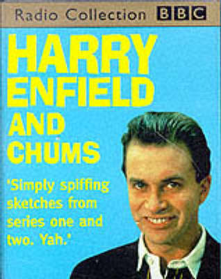 Harry Enfield and Chums - Harry Enfield