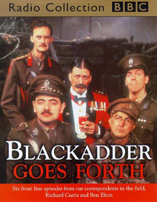 Blackadder Goes Forth - Richard Curtis, Ben Elton