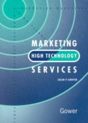 Marketing High Technology Services - Colin V. Sowter