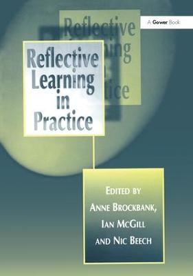 Reflective Learning in Practice - Anne Brockbank, Ian McGill