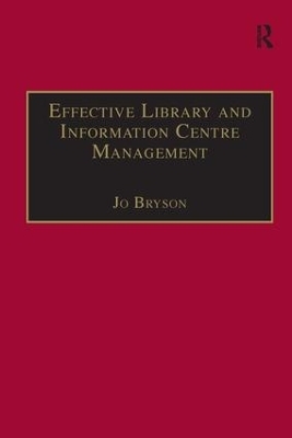 Effective Library and Information Centre Management - Jo Bryson