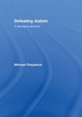 Defeating Autism - Michael Fitzpatrick