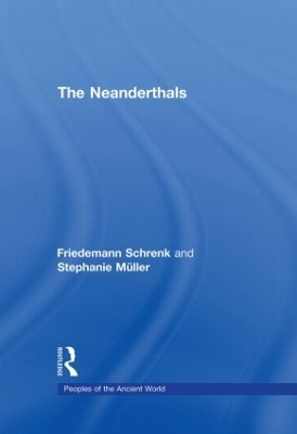 The Neanderthals - Stephanie Muller, Friedemann Shrenk