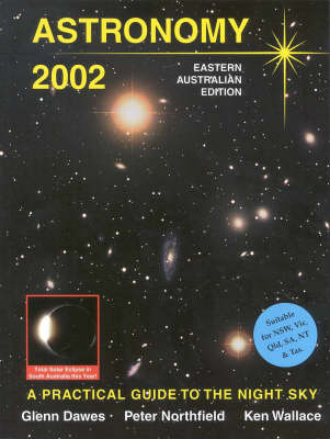 Astronomy 2002 - Glenn Dawes, Peter Northfield, Ken Wallace