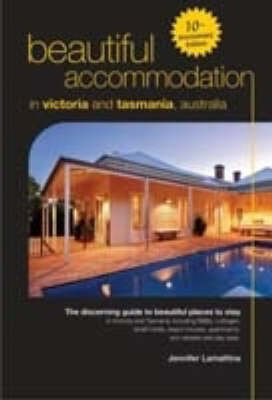 Beautiful Accommodation in Victoria and Tasmania, Australia - Jenny Lamattina