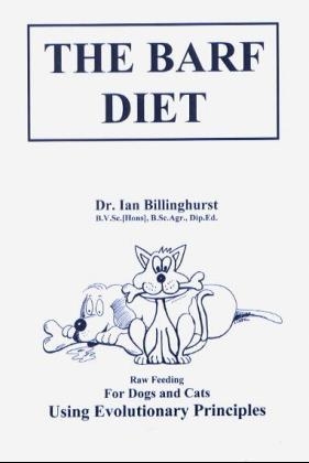 The Barf Diet - Ian Billinghurst